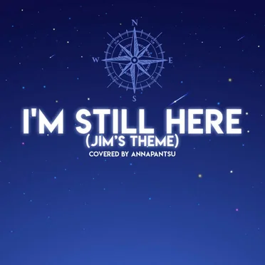 I’m Still Here (Jim’s Theme)