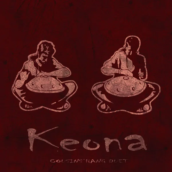 Keona: The Cousins' Hang Duet