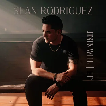 Jesus Will by Sean Rodriguez - album cover