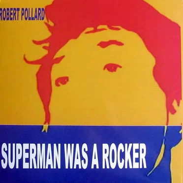 Superman Was a Rocker