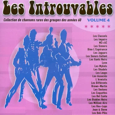 Les Introuvables: Collection de chansons rares des groupes des années 60 Volume 4 by Various Artists - album cover