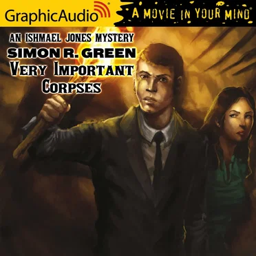Ishmael Jones Mystery 3: Very Important Corpses by Simon R. Green - album cover