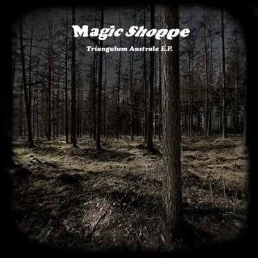Triangulum Australe by Magic Shoppe - album cover