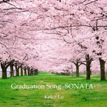 Graduation Song -SONATA- by Kitkit Lu - album cover