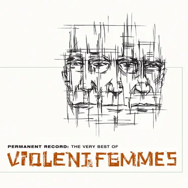 Permanent Record: The Very Best of Violent Femmes