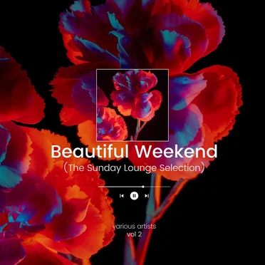 Beautiful Weekend (The Sunday Lounge Selection), Vol. 2 by Various Artists - album cover