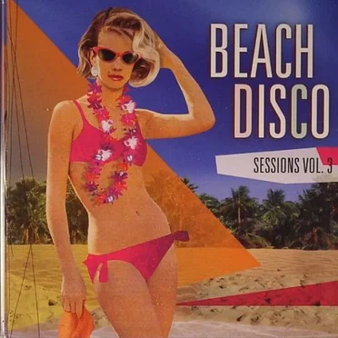 Beach Disco Sessions Vol. 3 by Various Artists - album cover