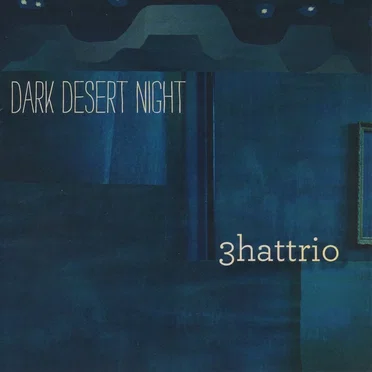 Dark Desert Night by 3hattrio - album cover