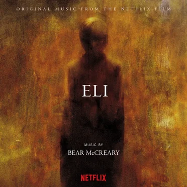 Eli: Original Music From the Netflix Film