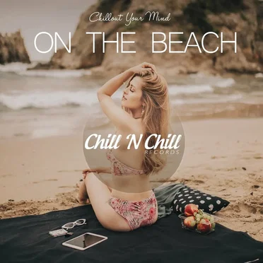 On the Beach: Chillout Your Mind by Various Artists - album cover