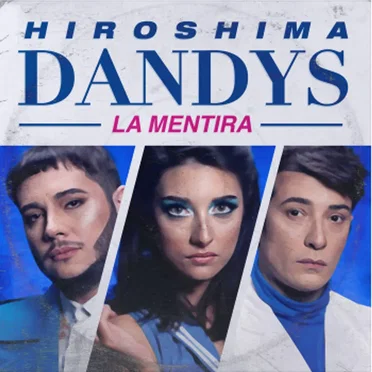 La mentira by Hiroshima Dandys - album cover