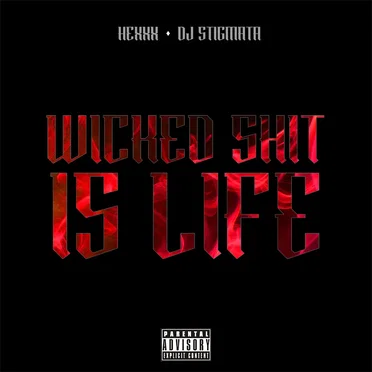 Wicked Shit Is Life
