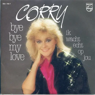 Bye Bye My Love / Ik wacht echt op jou by Corry - album cover