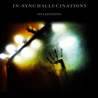 In-Sync Hallucinations by Title Pending - album cover