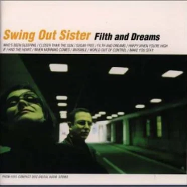 Filth and Dreams by Swing Out Sister - album cover