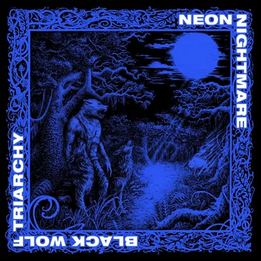 Black Wolf Triarchy by Neon Nightmare - album cover