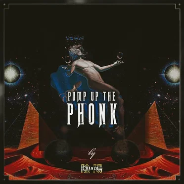 PUMP UP THE PHONK