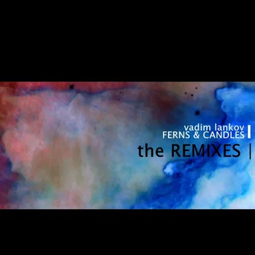 Ferns & Candles Remixes EP