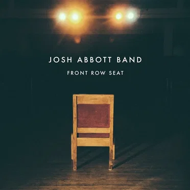 Front Row Seat by Josh Abbott Band - album cover