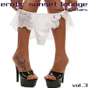 Erotic Sunset Lounge: Secret Affairs, Volume 3 by Various Artists - album cover