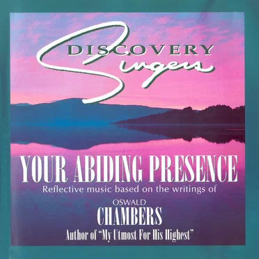 Your Abiding Presence by Discovery Singers - album cover