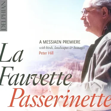 La Fauvette passerinette: A Messiaen Premiere
