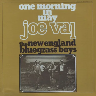 One Morning in May by Joe Val and The New England Bluegrass Boys - album cover