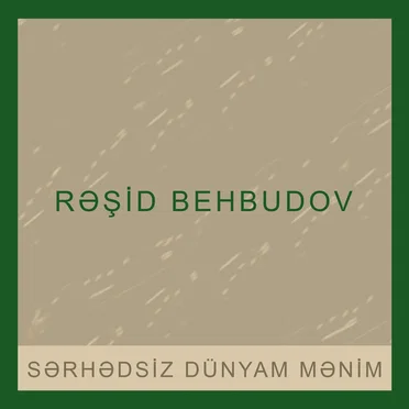 Sərhədsiz Dünyam Mənim
