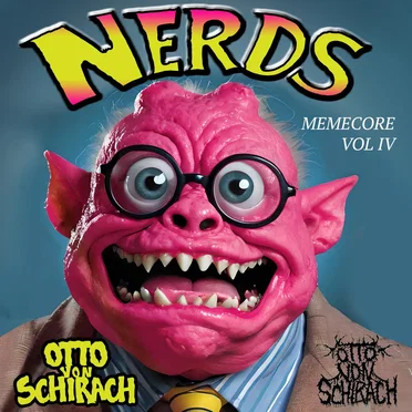Nerds (Memecore, Vol. 4) by Otto von Schirach - album cover