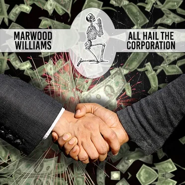 All Hail the Corporation by Marwood Williams - album cover