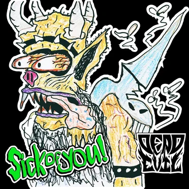 Sick of You
