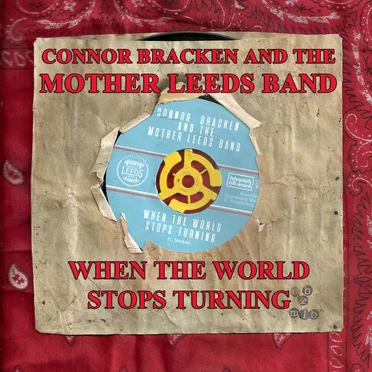 When the World Stops Turning by Connor Bracken and the Mother Leeds Band - album cover