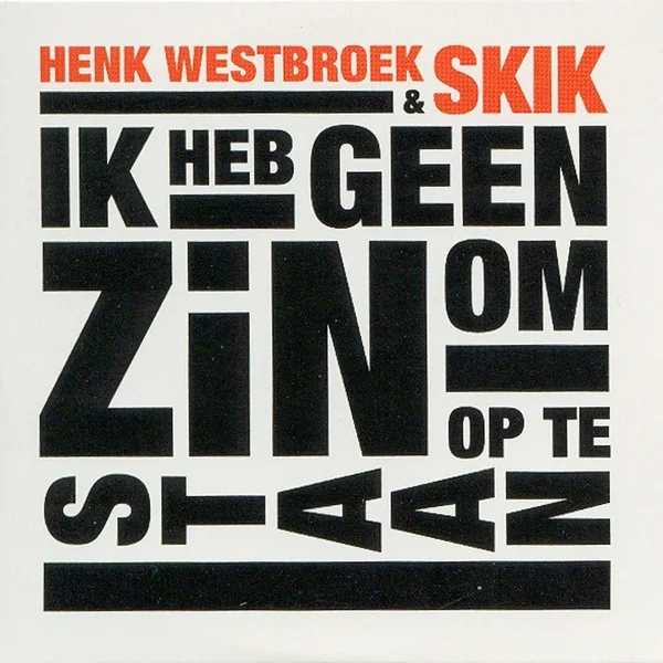 Ik heb geen zin om op te staan / Niets is onmogelijk