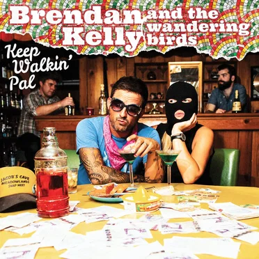 Keep Walkin’ Pal by Brendan Kelly and The Wandering Birds - album cover
