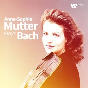 Anne‐Sophie Mutter Plays Bach