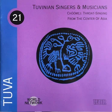 Tuva: Chöömej: Throat-Singing From the Center of Asia by Tuvinian Singers & Musicians - album cover