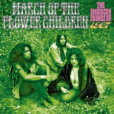 March of the Flower Children: The American Sounds of 1967 by Various Artists - album cover