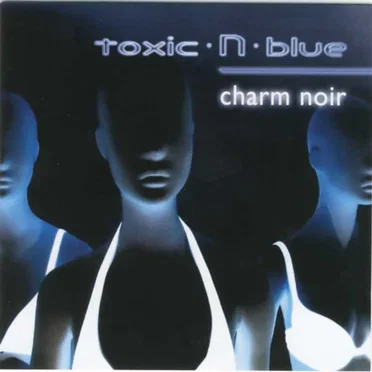 Charm Noir by toxic·N·blue - album cover