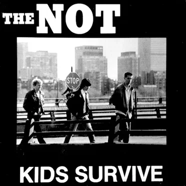 Kids Survive by The Not - album cover