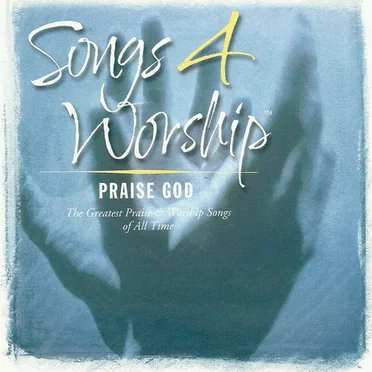Songs 4 Worship - Praise God by Various Artists - album cover