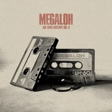 Auf ewig Mixtape, Vol. II by Megaloh - album cover