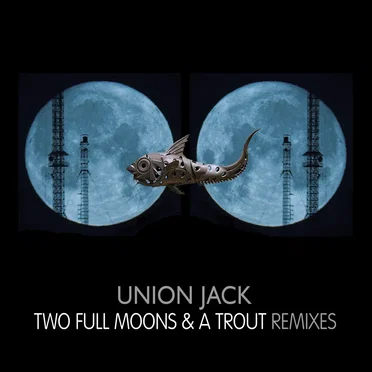 2 Full Moons & a Trout