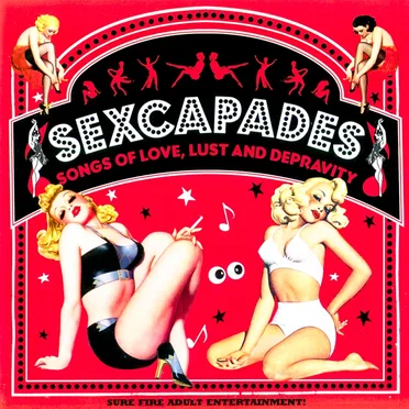 Sexcapades: Songs of Love, Lust and Depravity by Various Artists - album cover