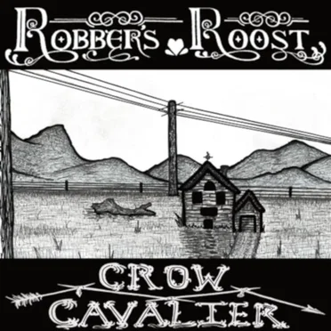 Home (Robber's Roost & Crow Cavalier Split)