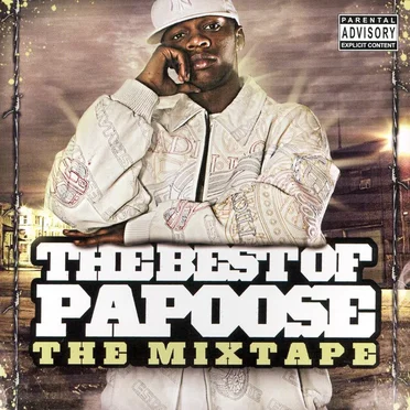 The Best of Papoose: The Mixtape by Papoose - album cover