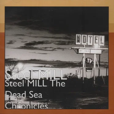 The Dead Sea Chronicles by Steel Mill - album cover