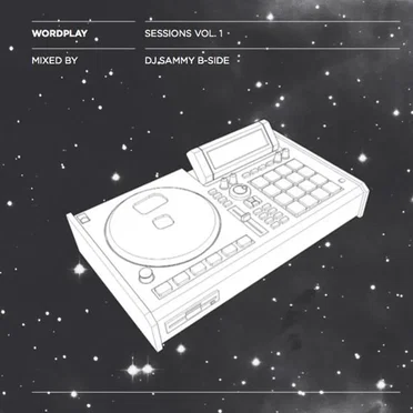Wordplay Sessions Vol 1 by DJ Sammy B‐Side - album cover