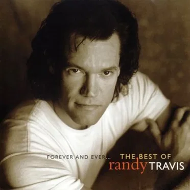 Forever and Ever... The Best of Randy Travis