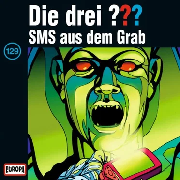 Die drei ??? 129: SMS aus dem Grab by Die drei ??? - album cover