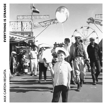 Everything is Strange by Milk Carton Regatta - album cover